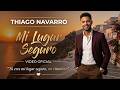 Thiago Navarro – Mi Lugar Seguro (Video Oficial) | Tú eres mi lugar seguro, mi vitamina
