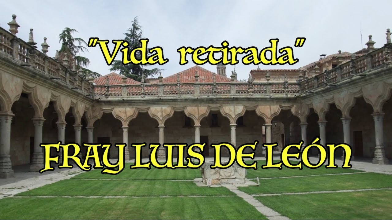 “Vida retirada”. Fray Luis de León