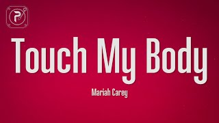 Mariah Carey - Touch My Body (Lyrics)