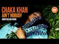 Chaka Khan - Ain't Nobody (Grant Nalder Remix)