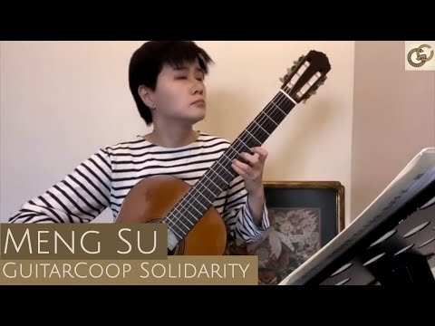GC Solidarity | Meng Su | “Cancion de la Hilandera” by Agustin Barrios