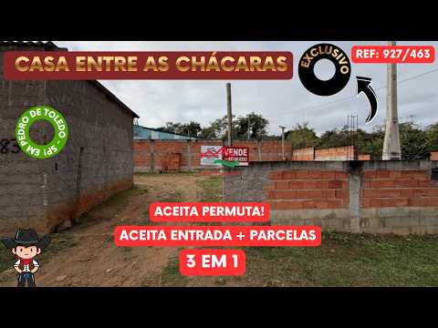 REF. 927/463 CASA ENTRE AS CHACARAS EM PEDRO DE TOLEDO - SP