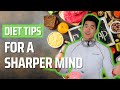 3 Diet Tips that keeps You Sharp