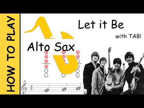 How to play let it Be on Alto Saxophone | Sheet Music with Tab