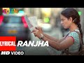 Lyrical: Ranjha | Queen | Kangana Ranaut, Raj Kumar Rao | Rupesh Kumar Ram | T-Series