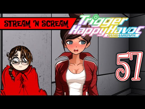 Is she coming onto me? Danganronpa Trigger Happy Havoc Pt57 - Stream 'N Scream Let's Play Horror