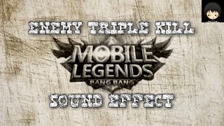 enemy triple kill mobile legends sound effect