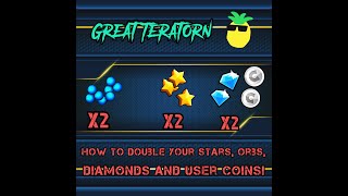 Geometry Dash: HOW TO EARN DOUBLE THE STARS, ORBS, DIAMONDS AND USER COINS OF A LEVEL!