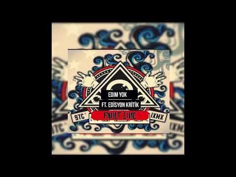 Edım Yok & Edisyon Kritik ✘ Fault Line (Official Audio)