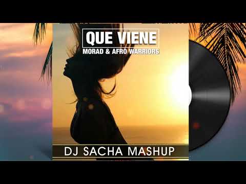 Morad & Afro Warriors - Que Viene (Dj Sacha Afro House Mashup)