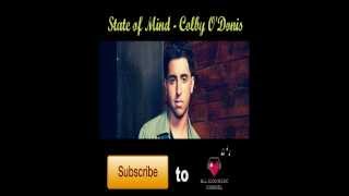 State of Mind - Colby O&#39;Donis NEW 2013 EDM