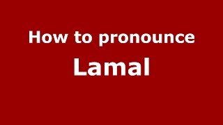 How to pronounce Lamal