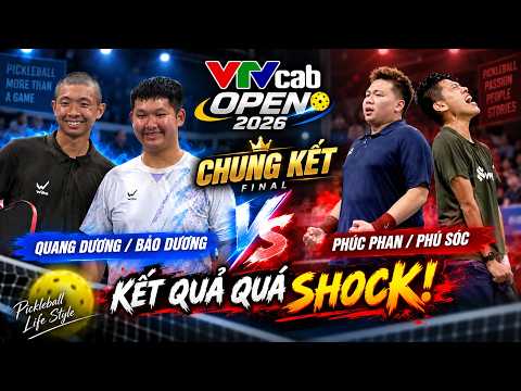 Chung Kết VTVcab Open 2026: Quang Dương & Bảo Dương vs Phúc Phan & Phú Sóc