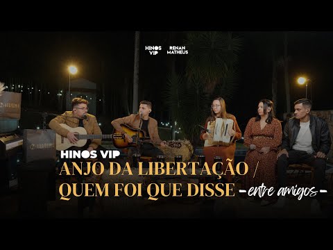 Anjo da libertação / Quem foi que disse - Renan Matheus, Léo Cristhian, Luana e Jefferson
