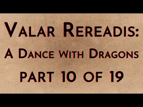 Valar Rereadis: ADWD - Part 10/19