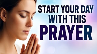 Start Your Day with This Morning Prayer