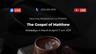 03172025 GB's Morning Meditations with Pastor Wk 2 Day 1 (Matthew 5) | Dr. Maurice K. Mickles