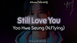 Download lagu Yoo Hwe Seung (N.Flying) `Still Love You` Lirik dan Terjemahan Indo mp3