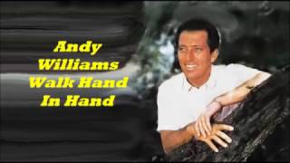 Andy Williams........Walk Hand In Hand.