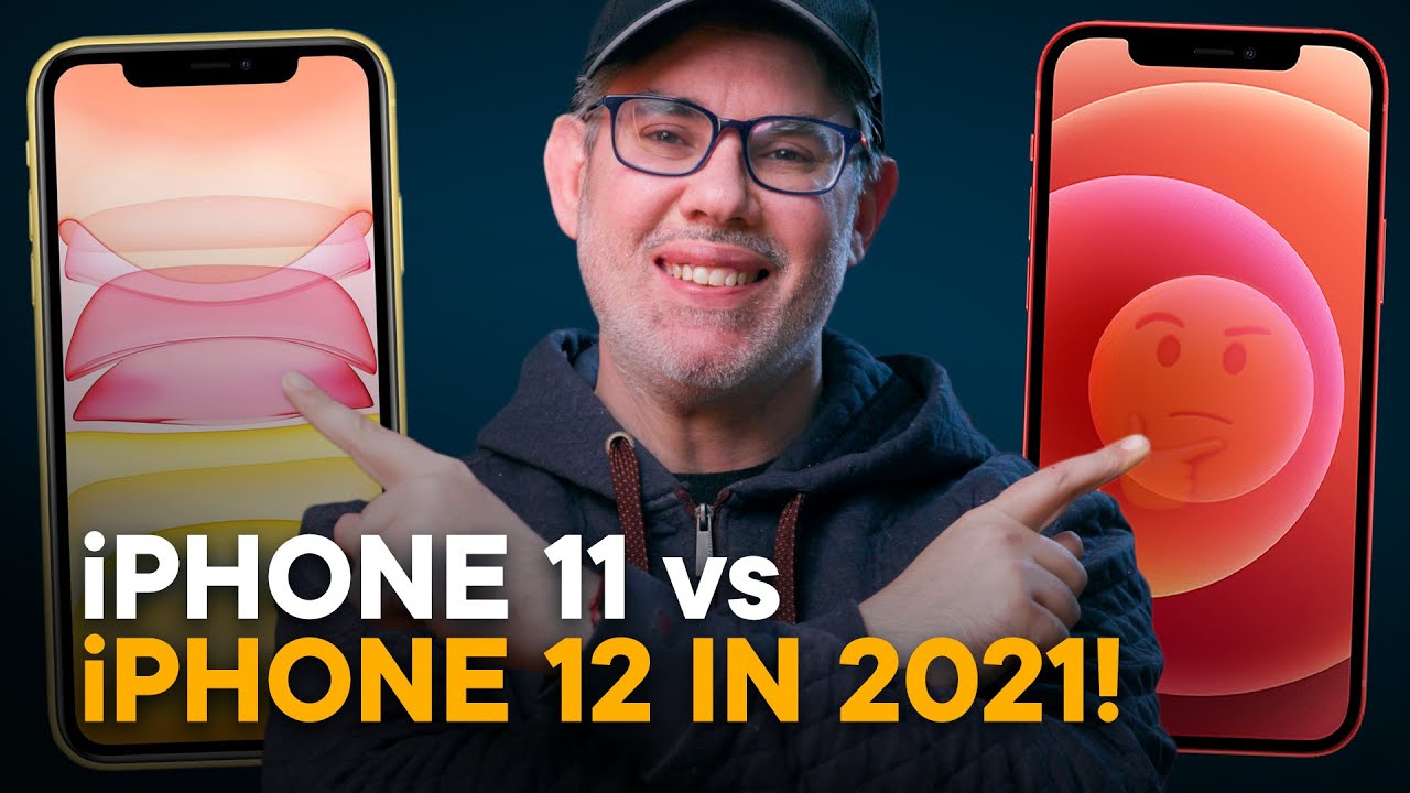 iPhone 11 vs iPhone 12 in 2021 — Don't Choose Wrong!