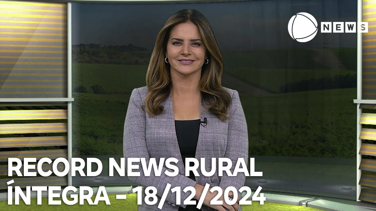 Record News Rural - 18/12/2024