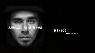 Afrojack - Mexico ft. Shirazi [Lyrics]