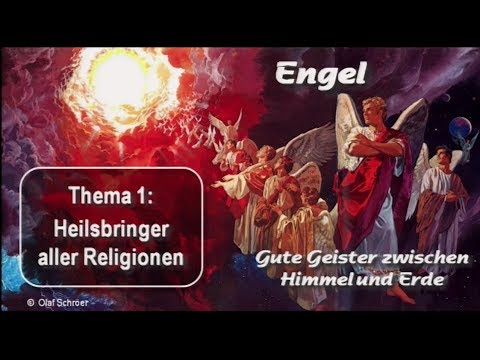 Engel - 1.Heilsbringer aller Religionen - Olaf Schröer