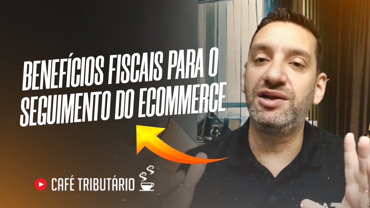 Benefícios fiscais para o seguimento do ecommerce