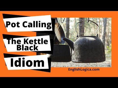 Pot Calling The Kettle Black - Idiom | Idioms in English | Business English & Everyday Vocabulary