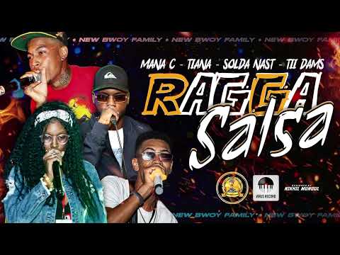 New Bwoy Family - RAGGA SALSA ft. Manna'C, Tii Dams, Solda Nast & Tiana (Audio Officiel)