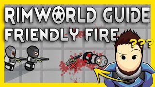 RimWorld Guide: Friendly Fire [2026, 1.6+]