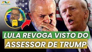 Lula revoga visto de assessor de Trump