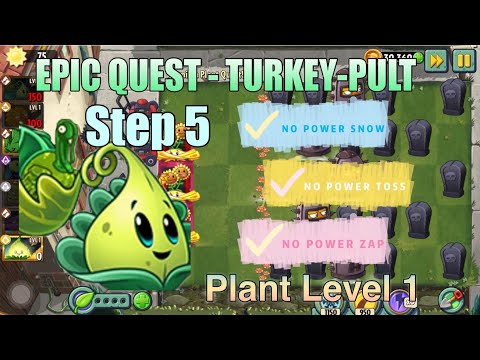 PvZ2 | Turkey-pult | Epic Quest Step 5 | Plant Level 1