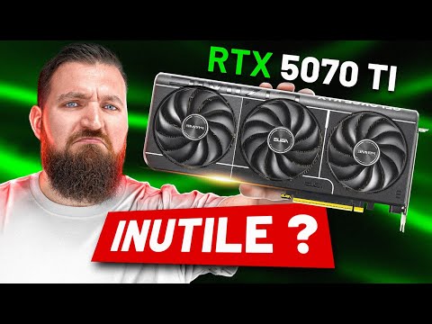Faut-il ACHETER la RTX 5070 Ti ? (test et avis complet)