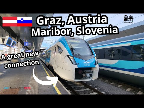 Graz, Austria - Maribor Slovenia a great new international railway connection between 2 cities