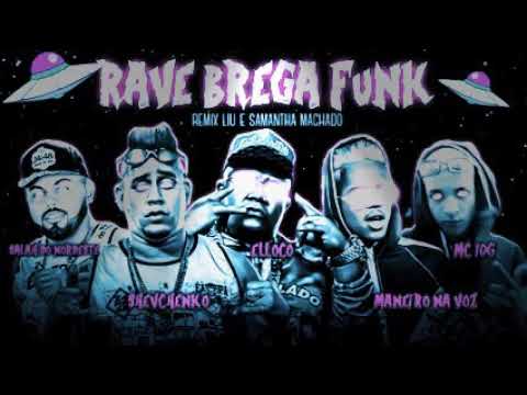 SHEVCHENKO E ELLOCO, MANEIRO MC SALAH, 10G NO BEAT - RAVE BREGA FUNK  (REMIX LIU E SAMANTHA MACHADO)