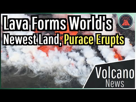 This Week in Volcano News; Lava Forms World's Newest Land, Purace Erupts