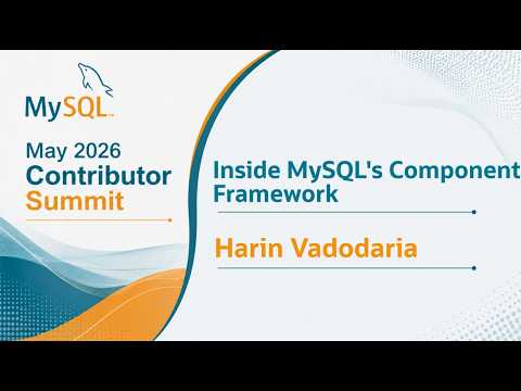 Video Thumbnail: Inside MySQL’s Component Framework: Building Extensible Features the MySQL Way