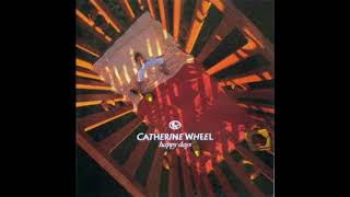 Catherine Wheel – Waydown