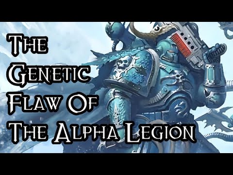 The Genetic Flaw Of The Alpha Legion - 40K Theories