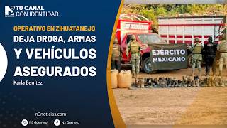 Operativo en Zihuatanejo deja droga, armas y vehículos asegurados