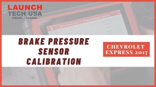 Chevrolet Express 2017 | Brake Pressure Sensor Calibration | Launch X-431 Throttle