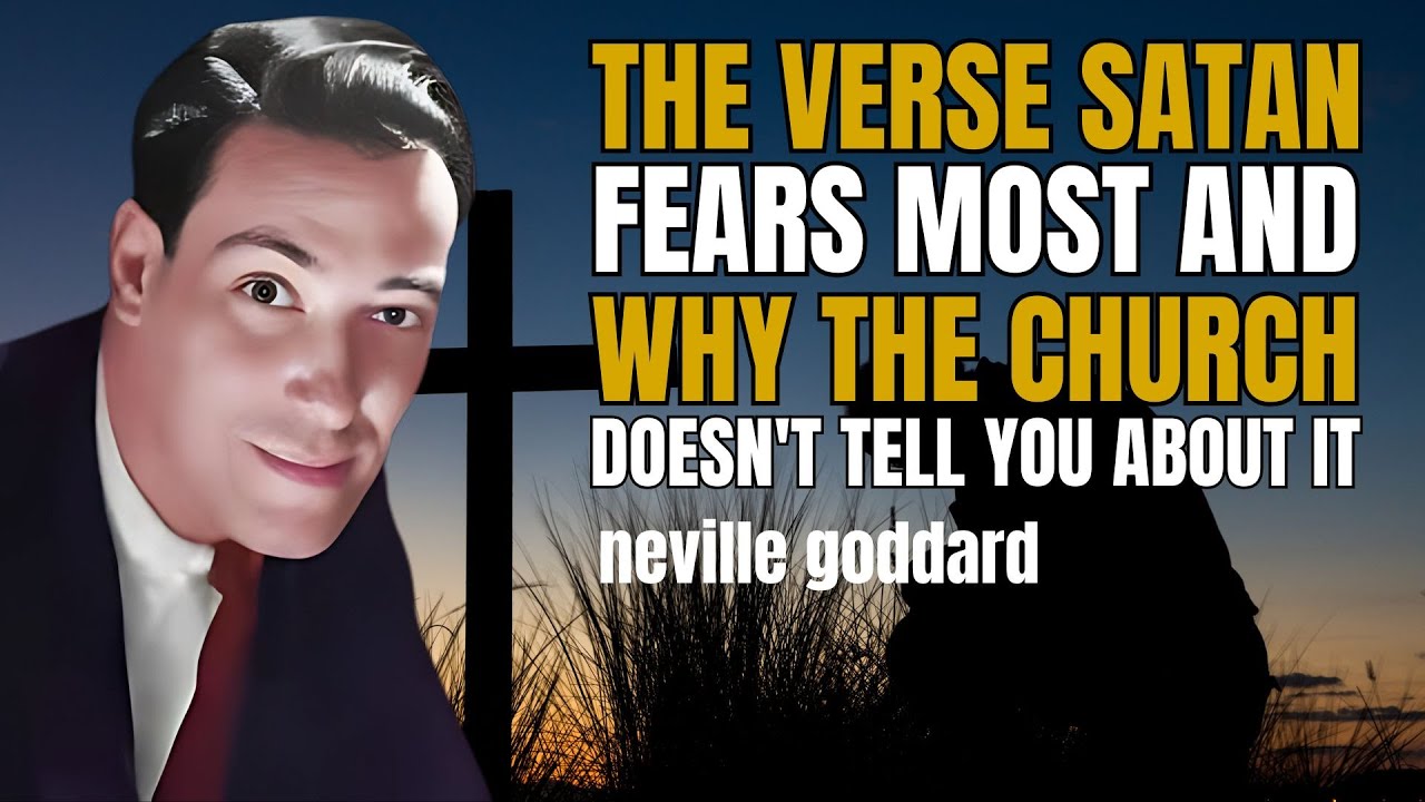 The Verse Satan Fears Most And Why The Church Doesn't Tell You About It | Neville Goddard