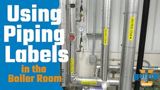 Using Piping Labels in the Boiler Room -  Weekly Boiler Tips Flashback