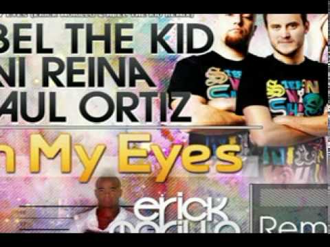 Abel The Kid, Javi Reina & Raul Ortiz - In My Eyes (Erick Morillo & Abel The Kid Remix)