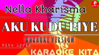 Download lagu Aku Kudu Piye - Nella Kharisma - KOPLO (Karaoke Tanpa Vocal) mp3
