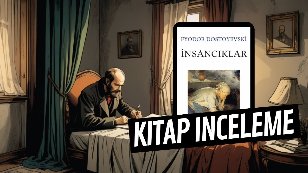 Küçük İnsanların Hikayesi | İnsancıklar - Dostoyevski | Kitap incelemesi