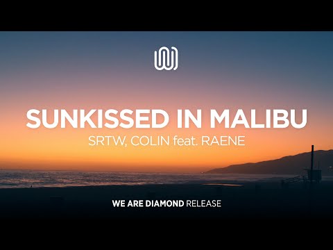 SRTW, COLIN - Sunkissed in Malibu (feat. RAENE)