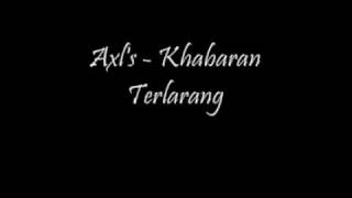 Download lagu Axl s Khabaran Terlarang YouTube mp3 Download lagu Axl s Khabaran Terlarang YouTube mp3