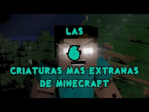 TOP 6: Las 6 Criaturas Mas Extrañas De Minecraft